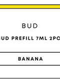 Bud Prefill 7mL 2pc | Banana-Image 1