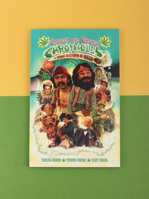 CHEECH & CHONGS CHRONICLES A BRIEF HISTORY OF WEED