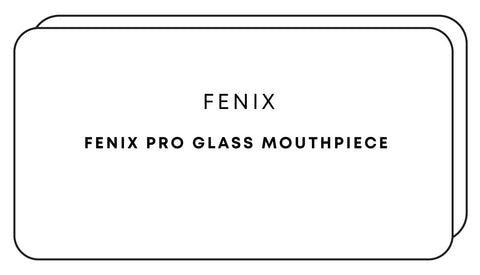 Fenix Pro Glass Mouthpiece