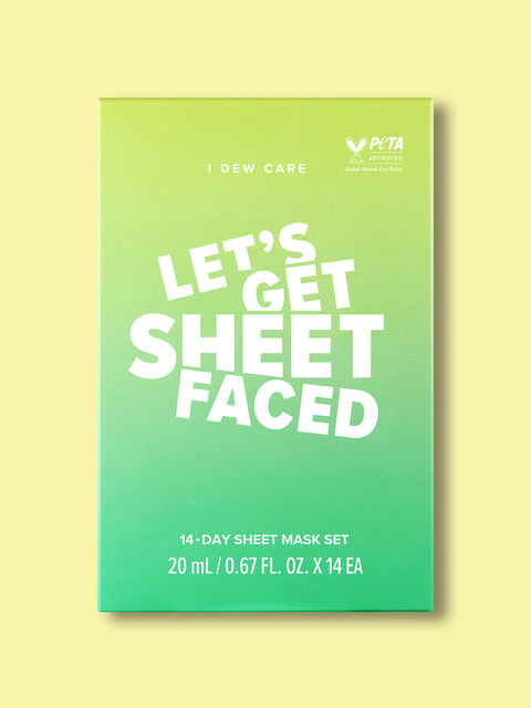 I DEW CARE LET'S GET SHEET FACED