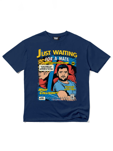 Just Waiting for a Mate T-Shirt