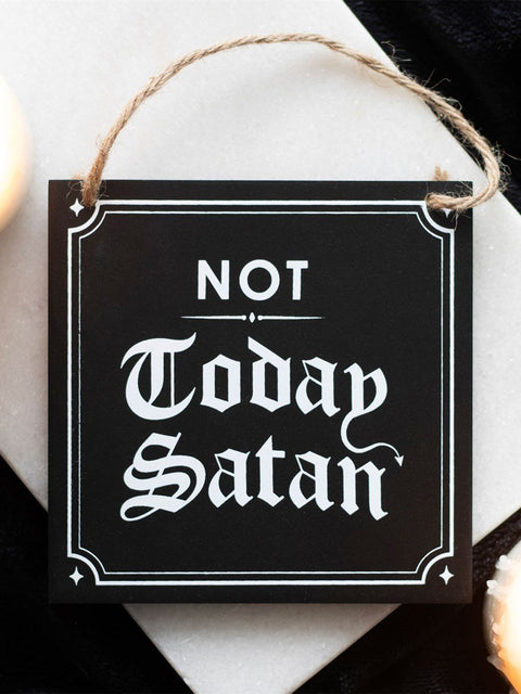 Not Today Satan Hanging Sign