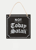 Not Today Satan Hanging Sign | One Colour-Image 2