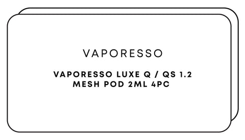 Vaporesso Luxe Q / QS 1.2 Mesh Pod 2mL 4pc