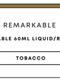 Remarkable 60mL Freebase/Regular | Tobacco-Image 1