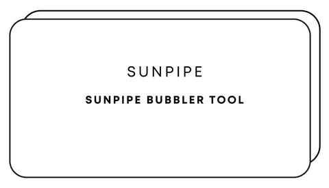 Sunpipe Bubbler Tool