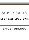 Super Salts 10mL E-Liquid | Spice Tobacco-Image 1