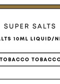 Super Salts 10mL E-Liquid | Tobacco Tobacco-Image 1