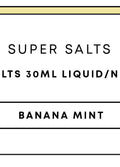 Super Salts 30mL E-Liquid | Banana Mint-Image 1