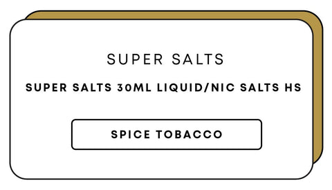 Super Salts 30mL E-Liquid HS