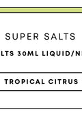 Super Salts 30mL E-Liquid | Tropical Citrus-Image 1