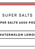 Super Salts 6000 Pods | Watermelon Lemon-Image 1