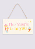 The Magic Is In You Hanging Sign | One Colour-Image 2