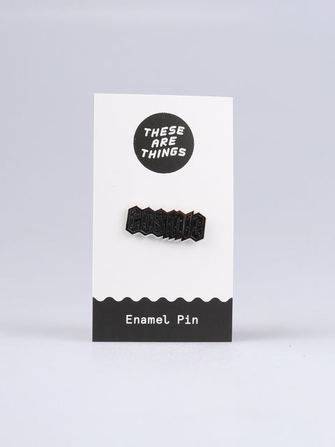 These Are Things Pin- Cosmic