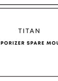 Titan Vaporizer Spare Mouthpiece | One Colour-Image 1