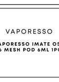 Vaporesso iMate OS 06 Mesh Pod 6mL 1pc | One Colour-Image 1
