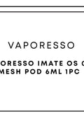 Vaporesso iMate OS 08 Mesh Pod 6mL 1pc | One Colour-Image 1