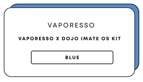 Vaporesso x Dojo iMate OS Kit