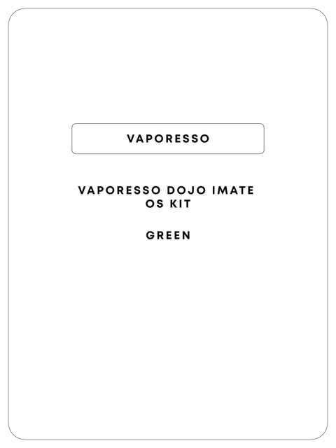 Vaporesso x Dojo iMate OS Kit