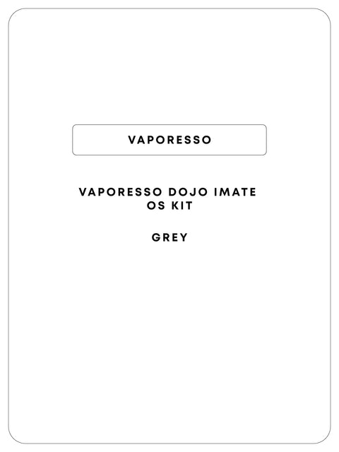 Vaporesso x Dojo iMate OS Kit