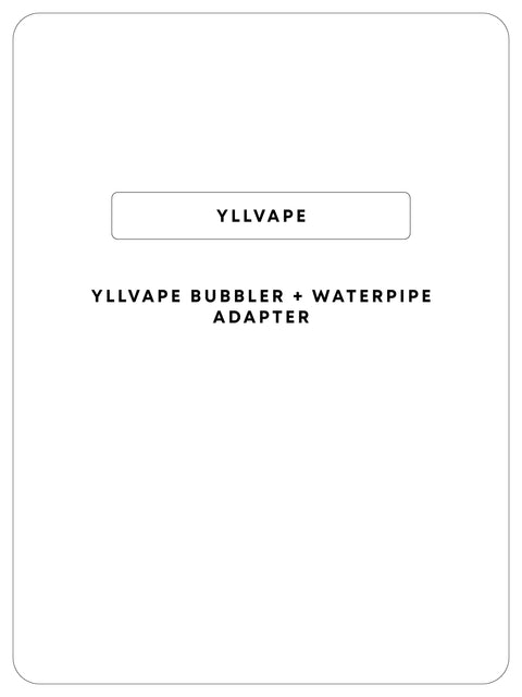 Yllvape Angus Bubbler + Waterpipe Adapter